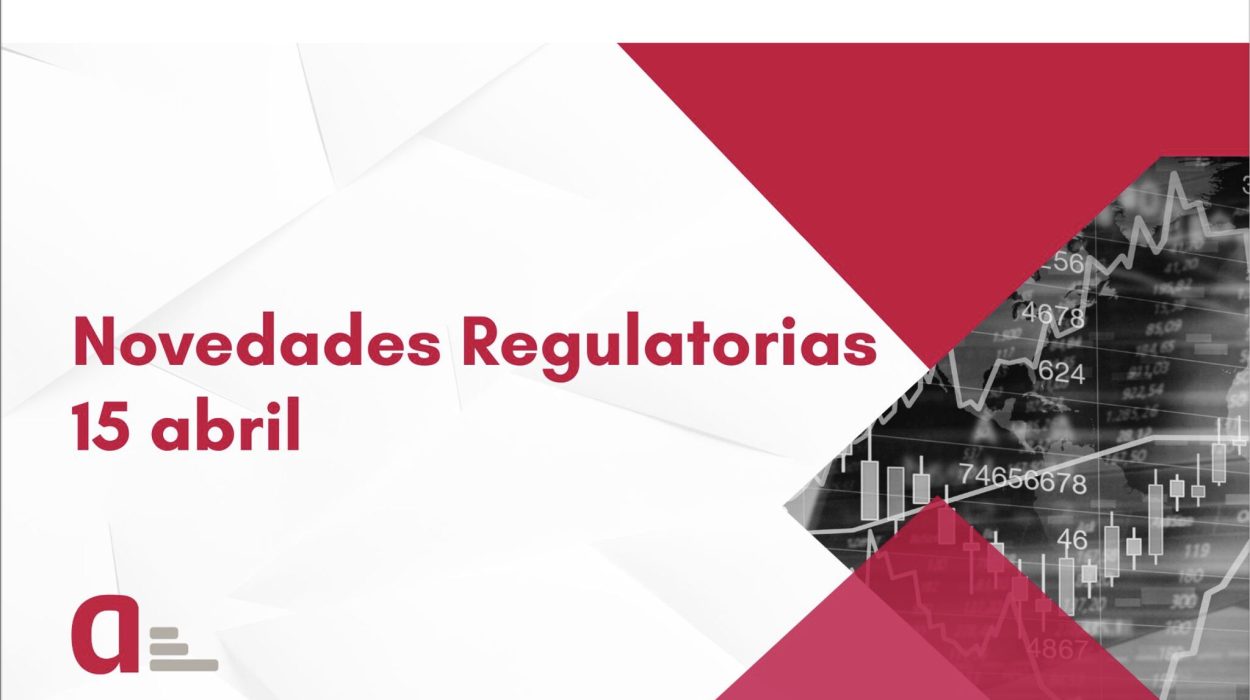 Novedades regulatorias 15 de abril