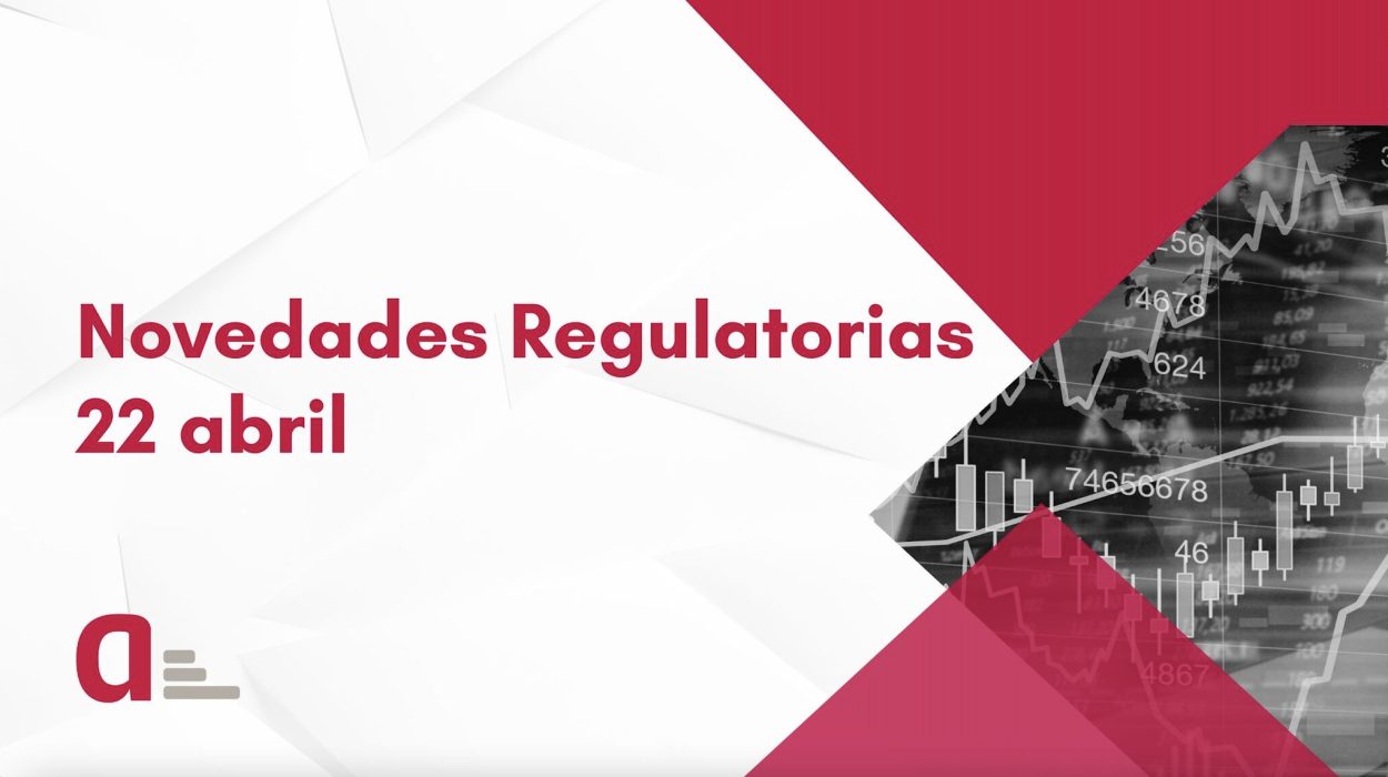 Novedades Regulatorias 22 de Abril