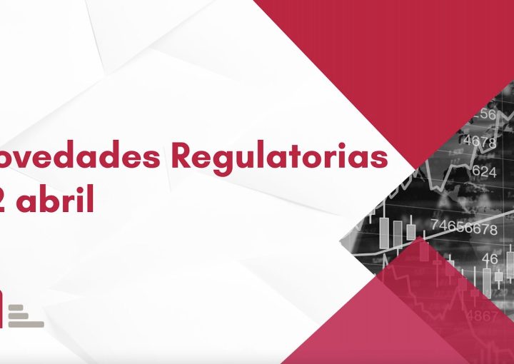 Novedades Regulatorias 22 de Abril